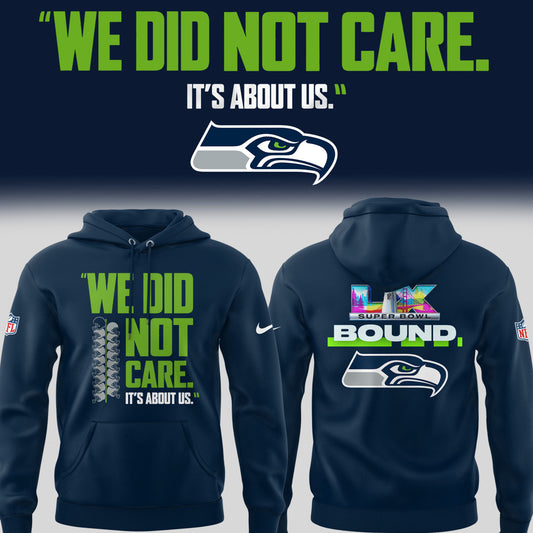 SEA 🏈 “We Did Not Care…” Hoodie V3