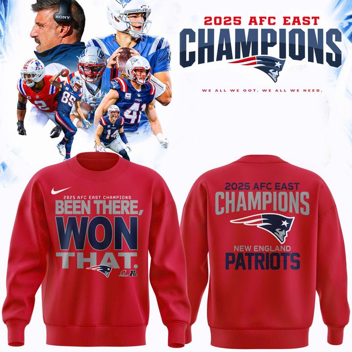 Official New England Patriots 2025 AFC East Division Champions "Been There Won That" Sweatshirt - Red V2 (Updated Version)