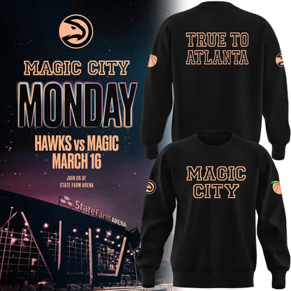 Atlanta Hawks 2026 Magic City True To Atlanta Sweatshirt