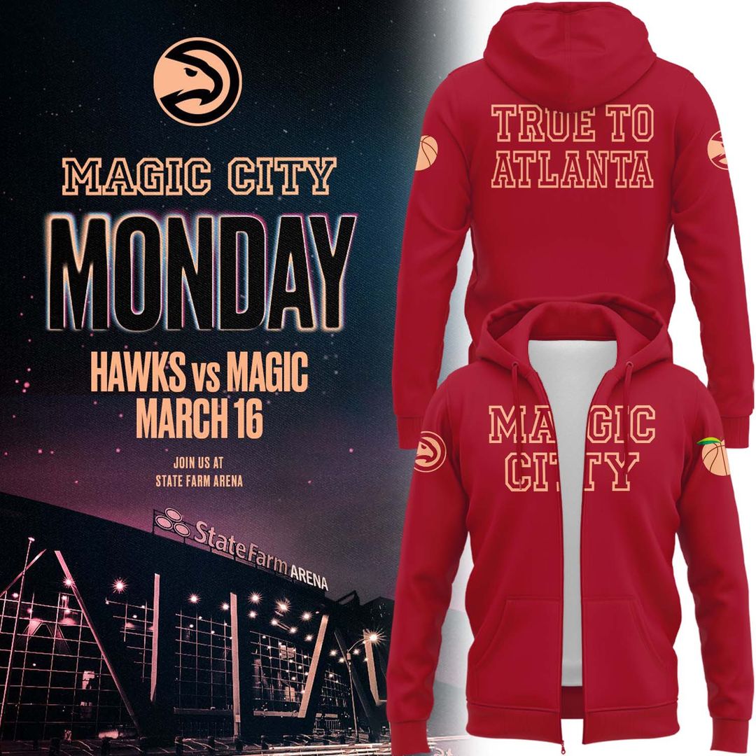 Atlanta Hawks 2026 Magic City True To Atlanta Zip Hoodie