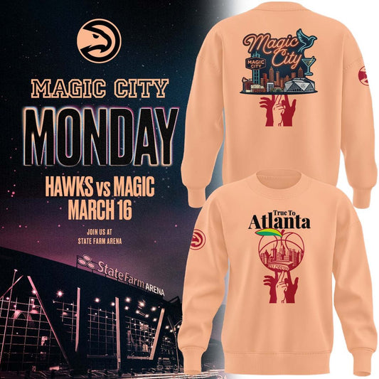 Atlanta Hawks 2026 Magic City True To Atlanta Sweatshirt